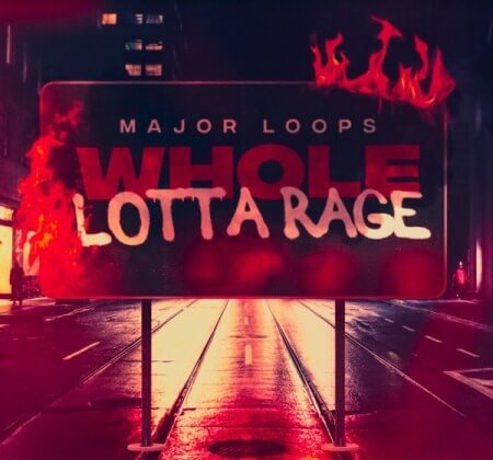 Major Loops Whole Lotta Rage WAV